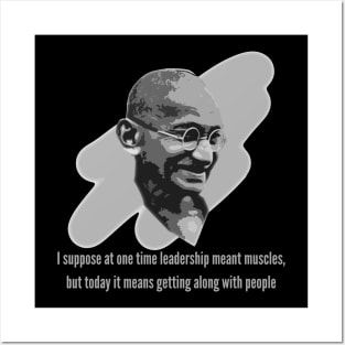 Mahatma Gandhi - Leadership & Getting Along Posters and Art